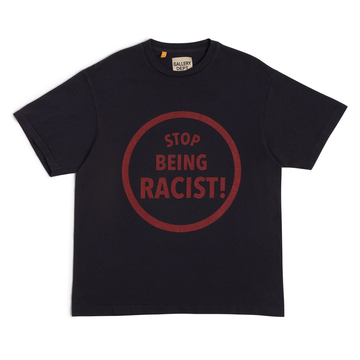 STOP BEING RACIST TEE