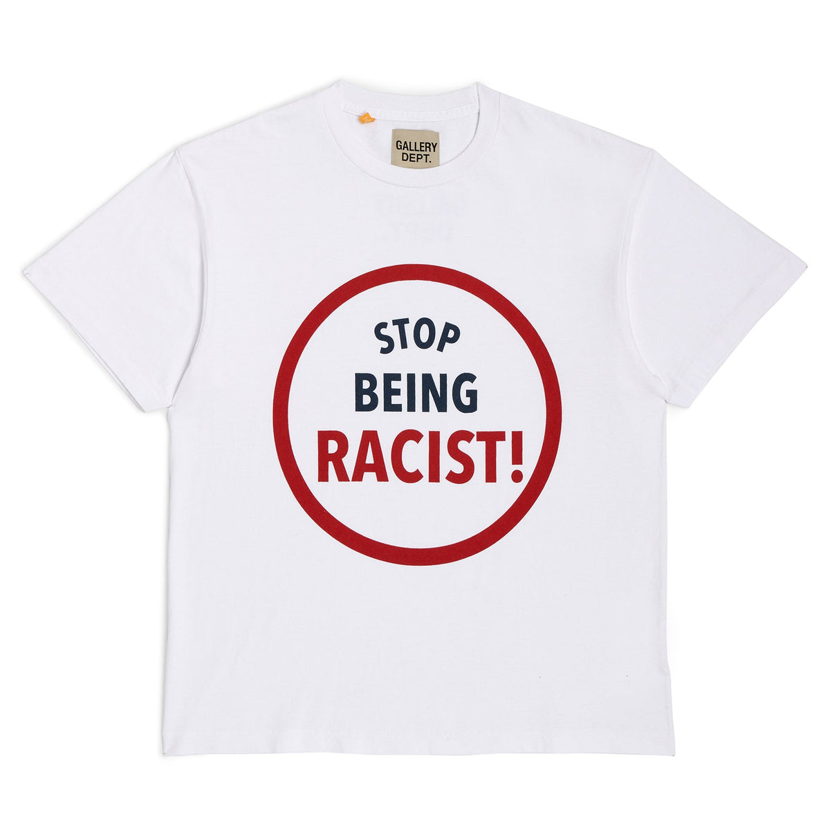 STOP BEING RACIST TEE